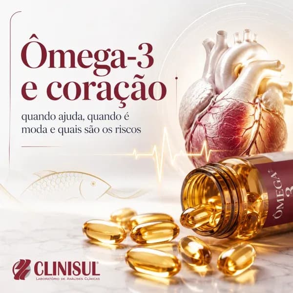 Ômega-3 e coração: quando ajuda, quando é moda e quais são os riscos